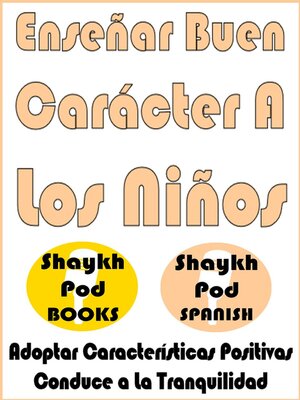 cover image of Enseñar Buen Carácter a Los Niños--Teaching Good Character to Kids